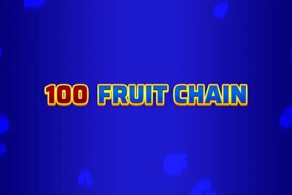 100 Fruit Chain